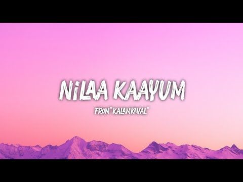 Nilaa Kaayum Lyric Video | Kalamkaval | Mammootty | Jithin K Jose | Mujeeb Majeed