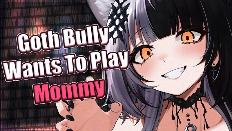 Goth Bully Wants To Play Mommy ❤ [F4M] [ASMR Roleplay] [Soft Dom]