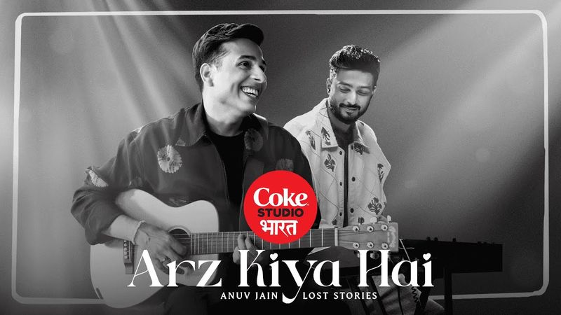 Anuv Jain X Lost Stories - Arz Kiya Hai (Official Video) | Coke Studio Bharat