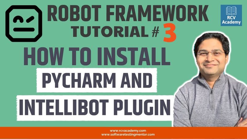Robot Framework Tutorial #3 - Installing PyCharm and IntelliBot Plugin
