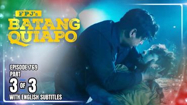FPJ's Batang Quiapo | Episode 769 (3/3) | January 30, 2026 (w/ English Subtitles)
