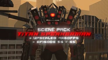 Titan Speakerman Scene Pack 4K 60FPS