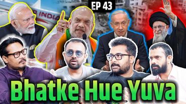 EP43: Bhatke Hue Yuva On Air India-Boeing, Israel-Iran, Amit Shah's Naxal Cleaning & Modi's G7 Visit