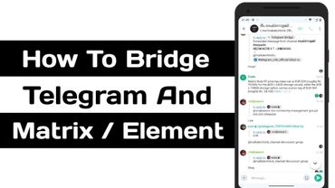 How to Bridge Telegram and Matrix / Element