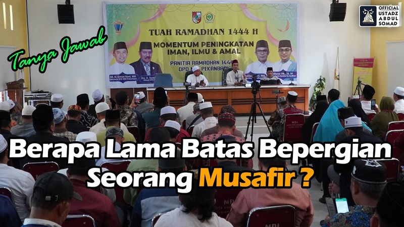 Berapa Lama Batas Bepergian Seorang Musafir ? | Ustadz Abdul Somad