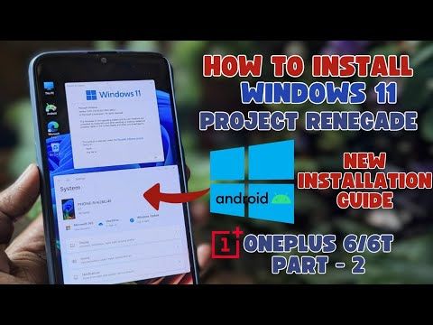 كيفية تثبيت Windows 11 على OnePlus 6/6T: الجزء الثاني (طريقة جديدة)