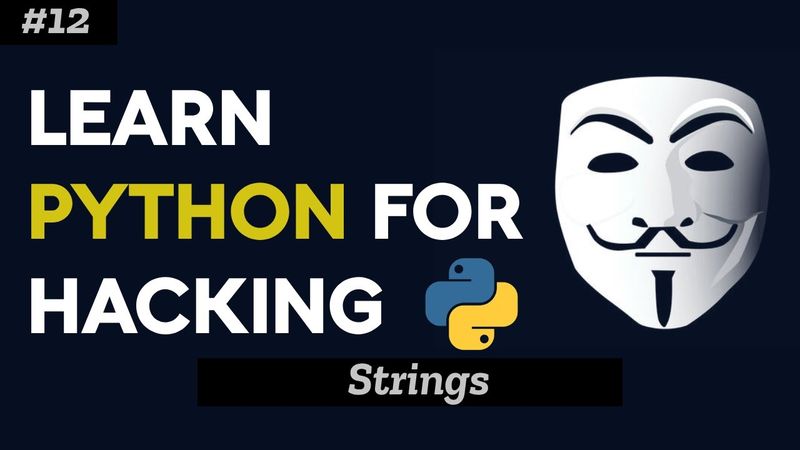 #12  تعلم بايثون | Strings | كورس الاختراق الاخلاقي (Ethical Hacking Course)