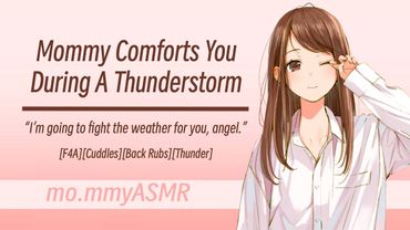 Mommy Comforts You During A Thunderstorm [F4A][Cuddles][Back Rubs][Thunder]