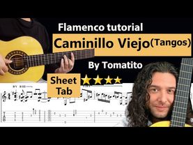 Caminillo Viejo (Tangos) Tutorial by Tomatito with sheet & tab ( Full Version - Original)