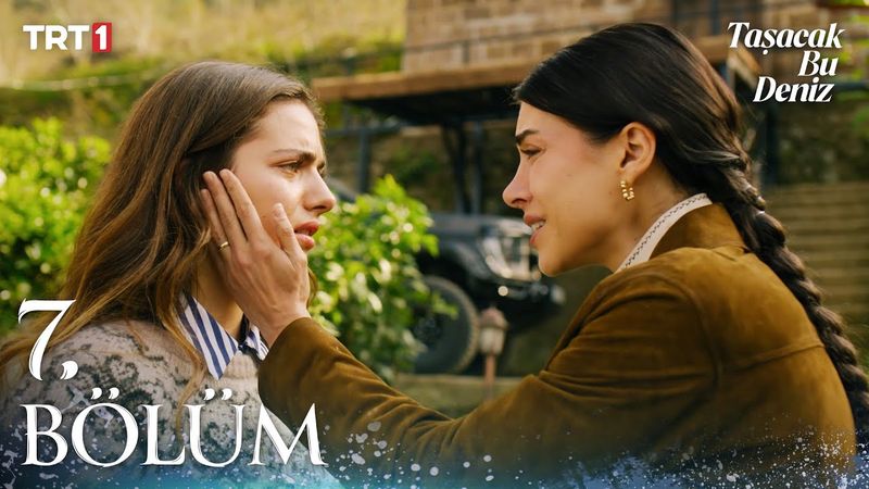 Taşacak Bu Deniz 7. Bölüm @trt1