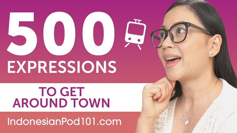 500 Indonesian Expressions to Get Around Town