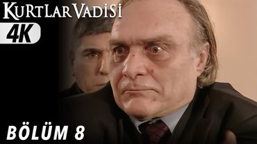 8.Bölüm - Kurtlar Vadisi | 4K