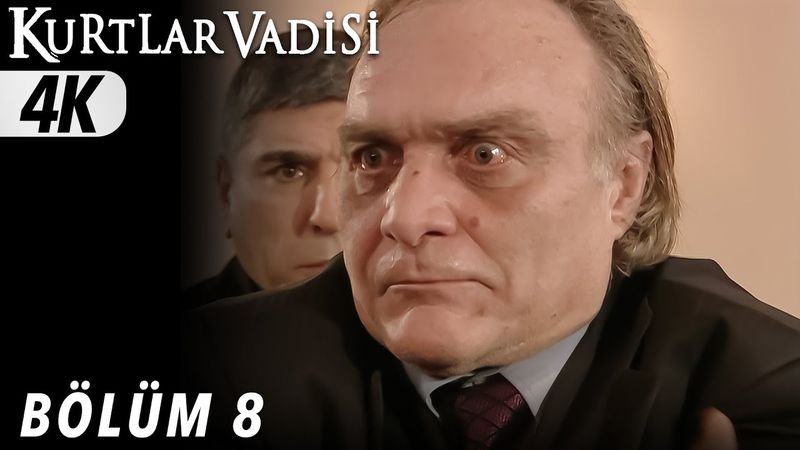 8.Bölüm - Kurtlar Vadisi | 4K