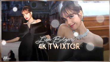 Lisa "Bvlgari" 4k + CC Twixtor clips  ﹙★﹚ For editing
