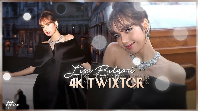 Lisa "Bvlgari" 4k + CC Twixtor clips  ﹙★﹚ For editing