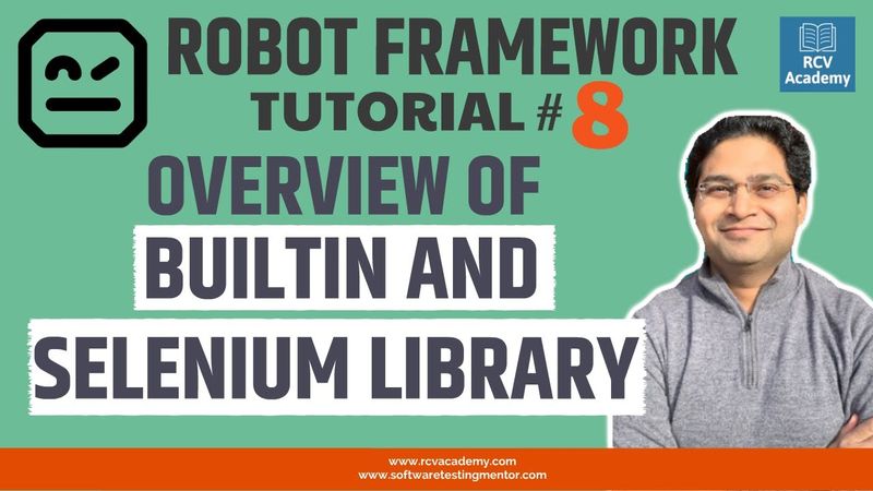 Robot Framework Tutorial #8 - Overview of Builtin and Selenium Library
