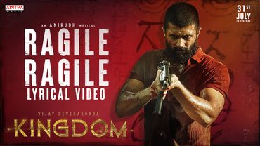 Kingdom - Ragile Ragile Lyrical Video | Vijay Deverakonda, Bhagyashrii | Anirudh Ravichander |Gowtam