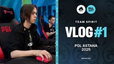 TEAM SPIRIT: PGL ASTANA 2025. VLOG 1