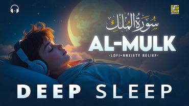 Relaxing Quran For Deep Sleep ♡ FALL ASLEEP IMMEDIATELY, Surah Al Mulk سورة الملك | Zikrullah TV
