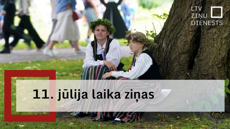 11. jūlija laika ziņas