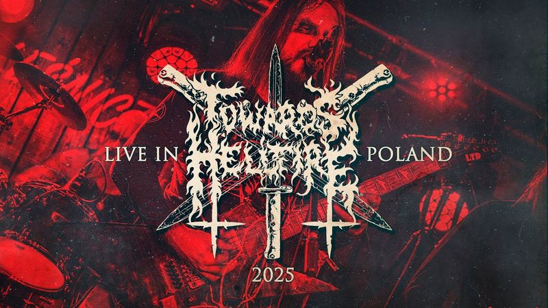 TOWARDS HELLFIRE - Live in Poland 2025