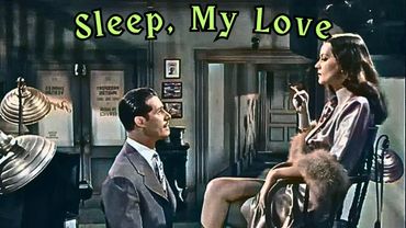 Sleep, My Love (1948) | colorized