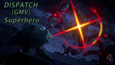 Dispatch 「GMV」- Superhero