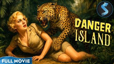 Stranded and in Danger! | Adventure | Full Movie | Danger Island