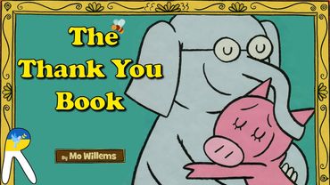 The Thank You Book - An Elephant and Piggie Book - Animated & Read Aloud
