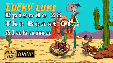 [HD] Lucky Luke - The New Adventures - Ep. 28: The Beast Of Alabama [1080p]