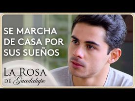 Edwin enfrenta con valor a su padre para cumplir sus sueños | La Rosa de Guadalupe