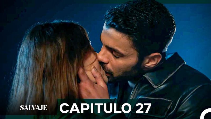 Salvaje  Capítulo 27 (Doblado En Español)