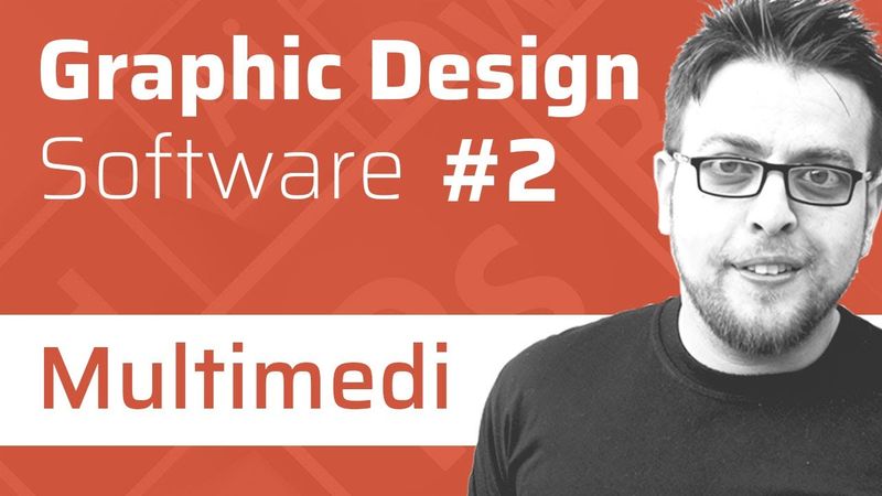 #2 معرفی با نرم افزارهای گرافیک دیزاین -  بخش دوم -  مولتی- مدیا