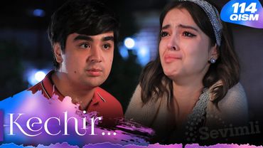 Kechir 114-qism (milliy serial) | Кечир 114-қисм (миллий сериал)
