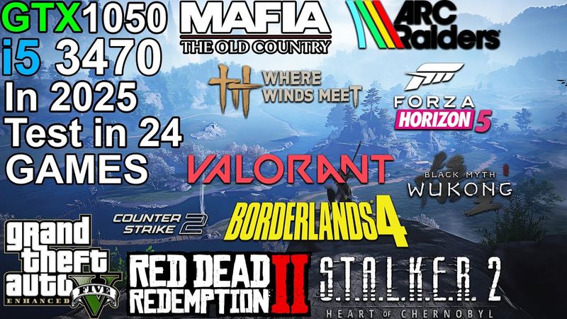 GTX 1050 + i5 3470 in 2025 - Test in 24 Games