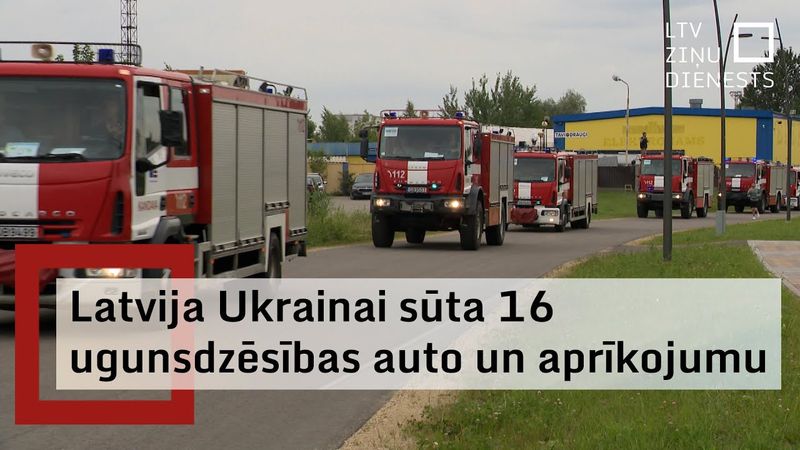 Uz Ukrainu dodas 16 ugunsdzēsības autocisternas un aprīkojums no Latvijas