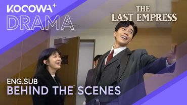 Behind The Scenes: Actors Getting Along Like Besties 🎥💖 | The Last Empress | KOCOWA+