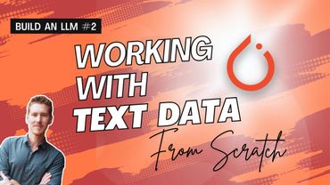 Build an LLM from Scratch 2: Working with text data