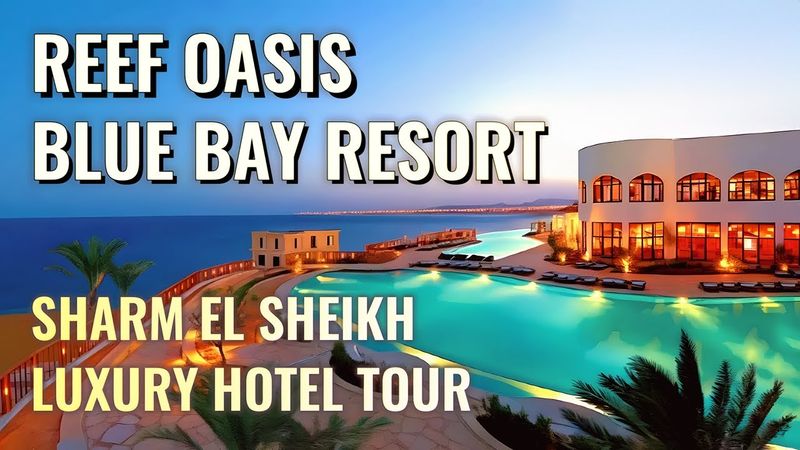 Reef Oasis Blue Bay Resort Tour 2025 🌴 SHARM EL SHEIKH LUXURY HOTEL!