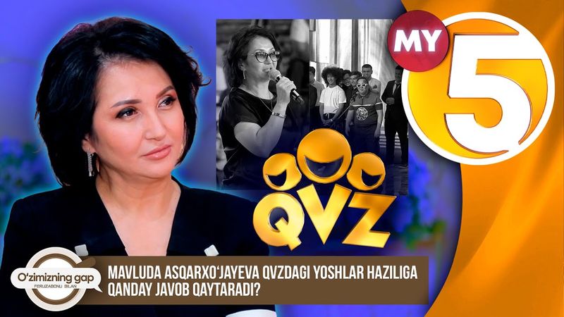 “O‘zimizning gap” | Mavluda Asqarxo‘jayeva QvZdagi yoshlar haziliga qanday javob qaytaradi?