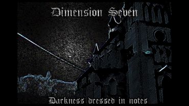 Dimension Seven - Darkness dressed in notes