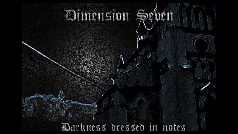 Dimension Seven - Darkness dressed in notes