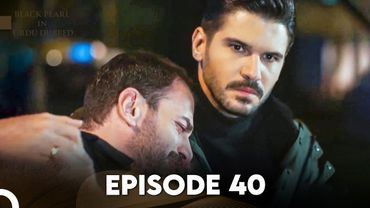 Black Pearl | Kala Moti in Urdu-Hindi Dubbed Episode 40 | Siyah İnci