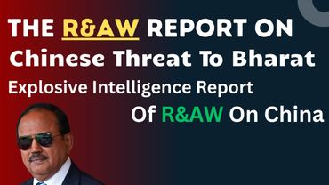 R&AW Report On Chinese Threat To Bharat | The Intelligence On Two Front War |
