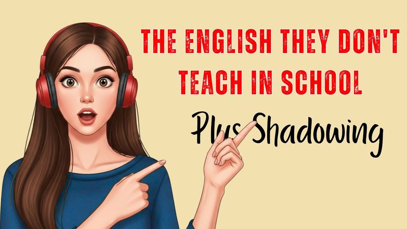 LEARN ENGLISH WITH PODCAST| The Englısh They DON'T Teach In School|  EP:221