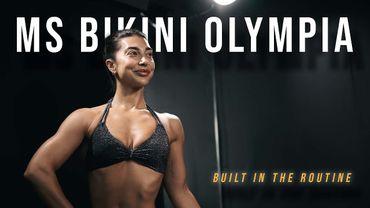 MS BIKINI OLYMPIA | Ep. 4: Built in the Routine