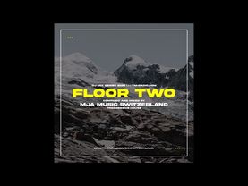FLOOR TWO - @TM Radio.com - Episode 119_mja music switzerland 2025