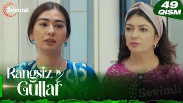 Rangsiz gullar 49-qism (milliy serial) | Рангсиз гуллар 49-қисм (миллий сериал)
