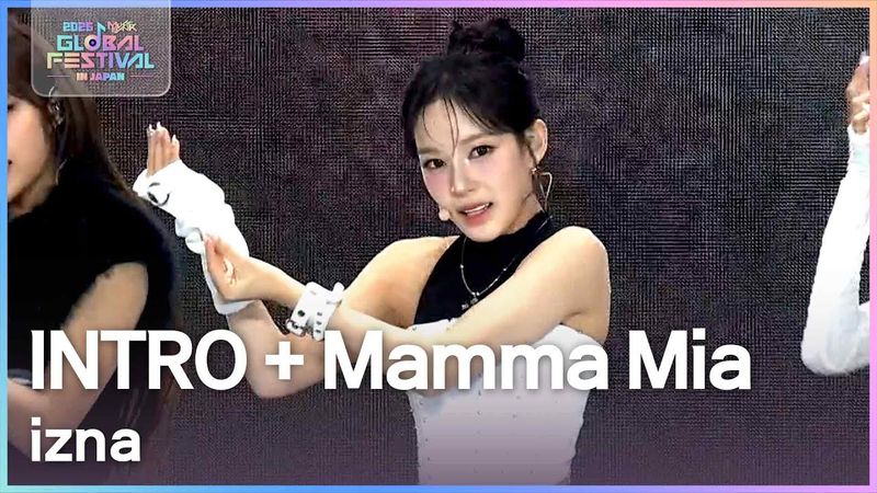 INTRO + Mamma Mia - izna [2025 뮤직뱅크 글로벌페스티벌 IN JAPAN] | KBS 251230 방송