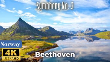 Beethoven - Symphonie n° 3 - (Norvège 4K)